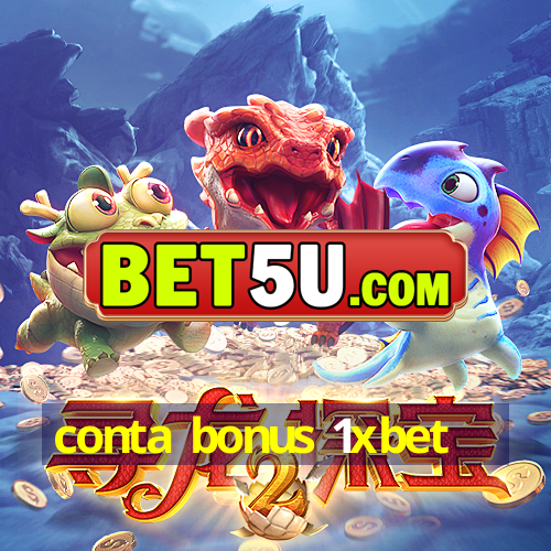 conta bonus 1xbet